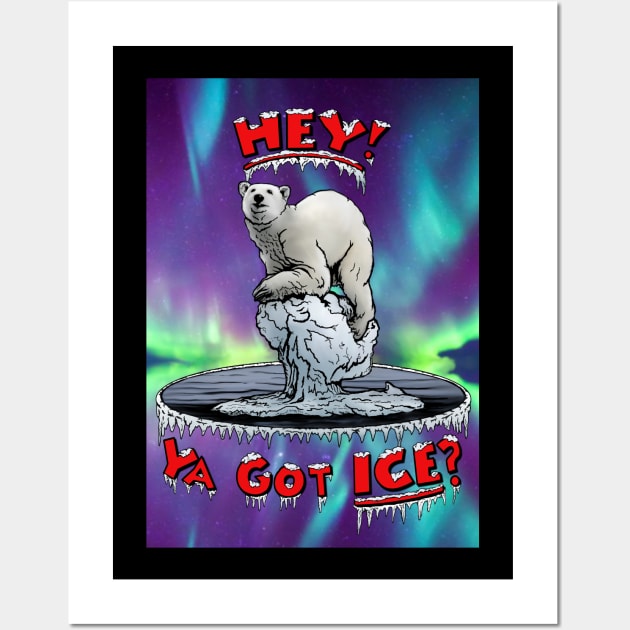 Got Ice? Wall Art by ImpArtbyTorg